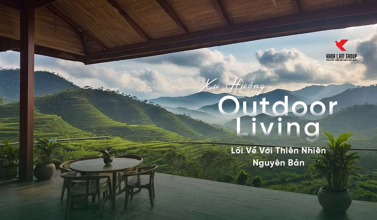 Thiết kế không gian Outdoor Living hoàn hảo