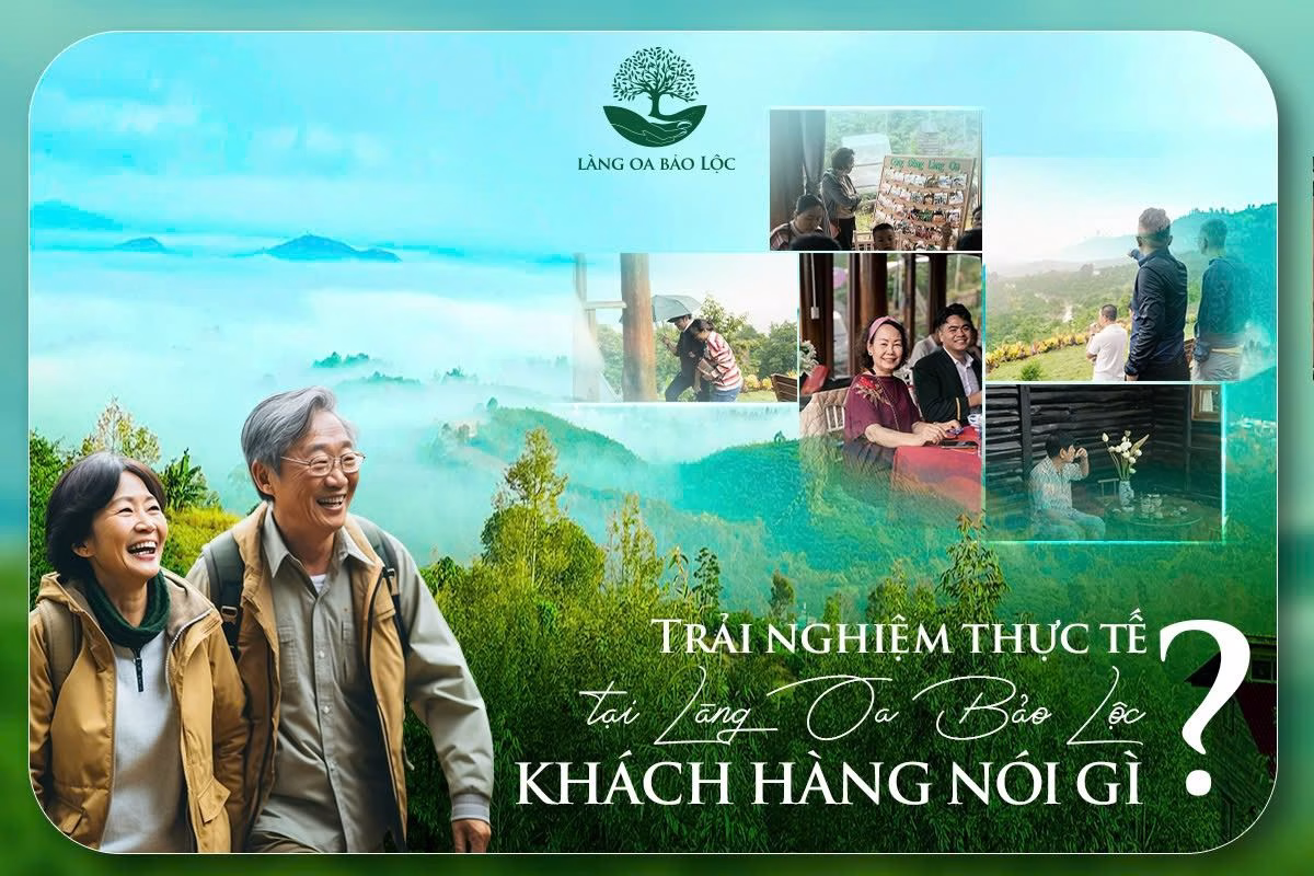 Khách hàng nói gì về Làng Oa Bảo Lộc