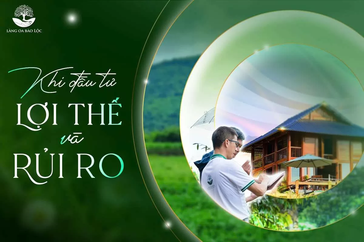 Rủi ro khi đầu tư đất nền nghỉ dưỡng Bảo Lộc 2024 Rủi ro khi đầu tư đất nền nghỉ dưỡng Làng Oa ở Bảo Lộc