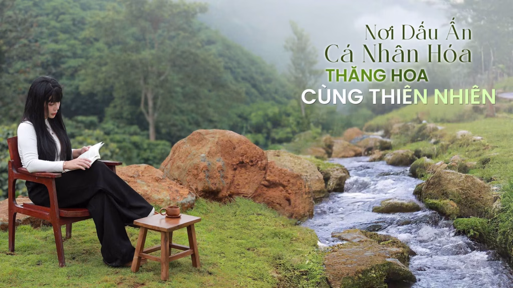 Làng Oa Bảo Lộc – Nơi Dấu Ấn Cá Nhân Thăng Hoa Cùng Thiên Nhiên