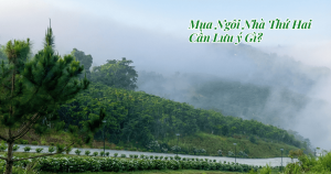 Mua ngôi nhà thứ hai cần lưu ý gì.