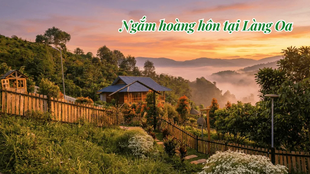 Thời khắc sống chậm và điểm ngắm hoàng hôn buông xuống ngay tại Làng Oa Bảo Lộc.