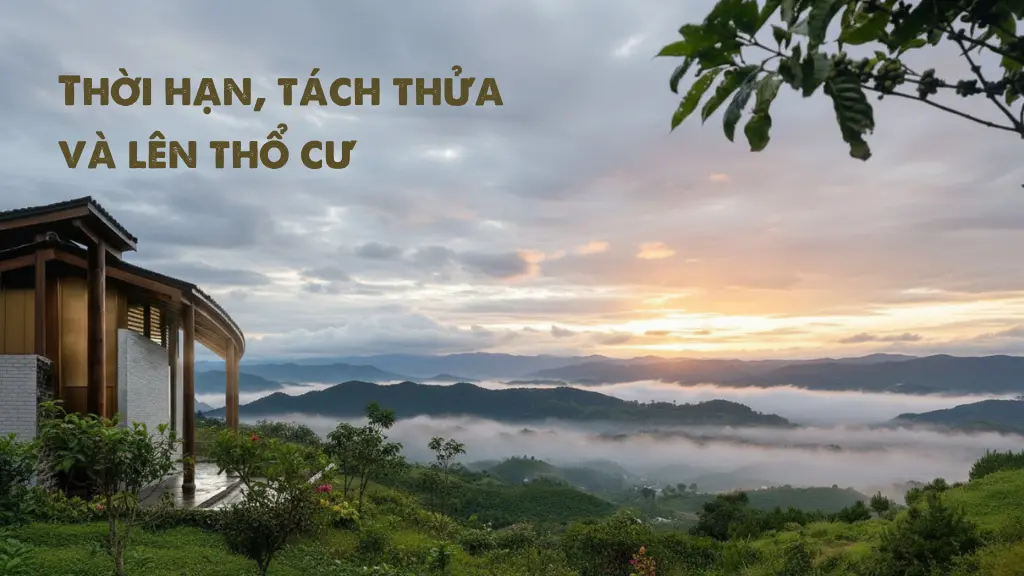 Thời hạn tách thửa và lên thổ cư từ đất cln